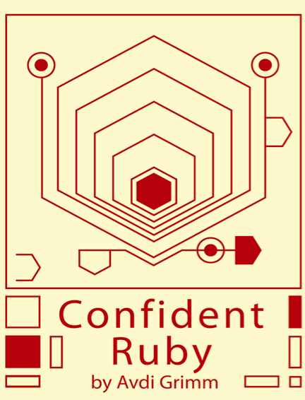 Confident Ruby by Avdi Grimm